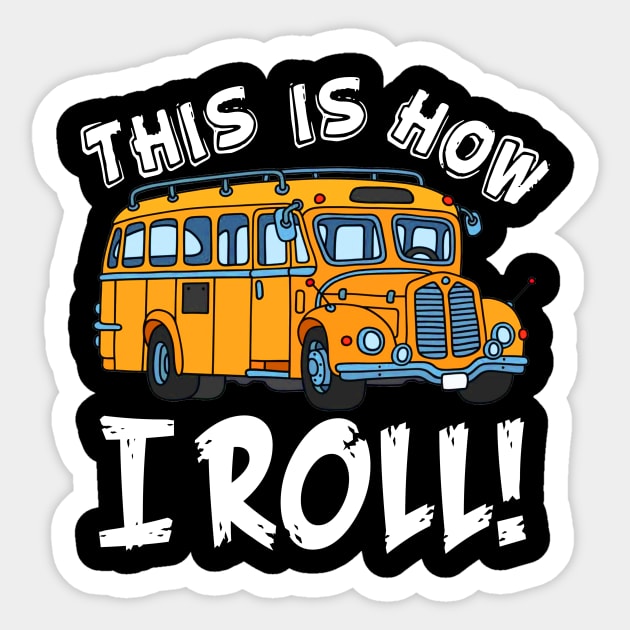 This Is House I Roll Awesome Bus Driver Sticker by Simpsonfft